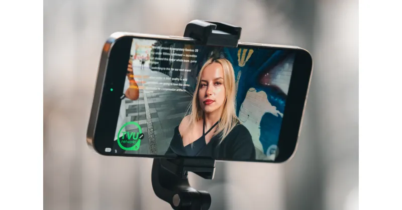 TVU Networks Launches TVU Go: The Tech Behind the World's Biggest IRL Streams is Now an App