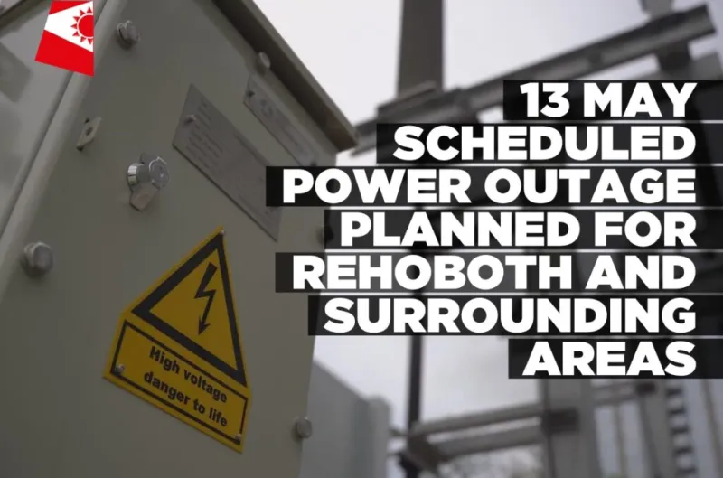 Planned power outage to affect Rehoboth and surrounding areas on 13 May